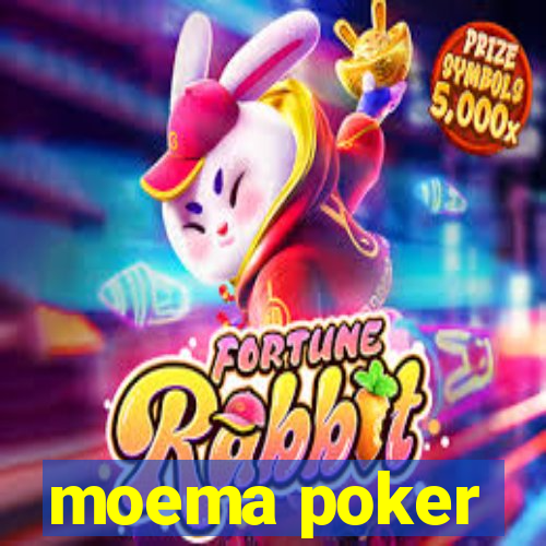 moema poker